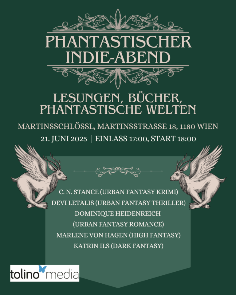 Ankündigung zum Phantastischen Indie-Abend am 21.6.25 im Martinsschlössl Wien, Einlass ab 17 Uhr, Start 18 Uhr