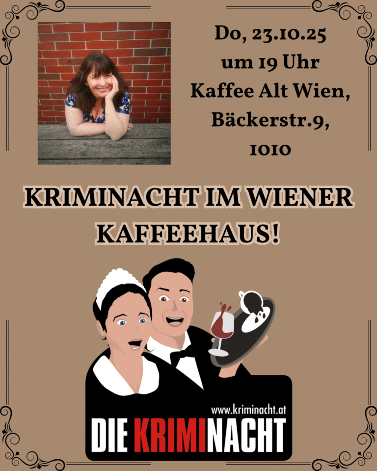 Logo von der Kriminacht (ein Kellner und eine Kellnerin in Uniform mit vor Schreck aufgerissenen Mündern, denen ein Tablett aus den Händen gleitet) und ein Foto von mir, daneben Text: Kriminacht im Wiener Kaffeehaus! Do, 23.10.25 um 19 Uhr Kaffee Alt Wien, Bäckerstr.9, 1010